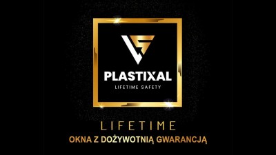 Plastixal Lifetime okna PVC z dożywotnią gwarancją