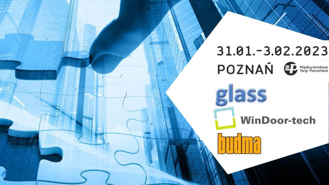 Targi WinDoor-tech, Glass, Budma - od 31 stycznia do 3 lutego 2023